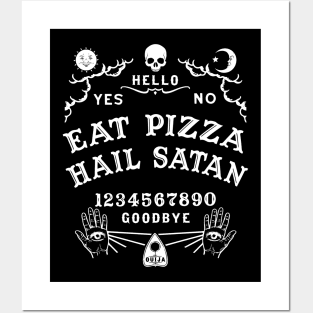 Ouija Board Eat Pizza Hail Satan Posters and Art